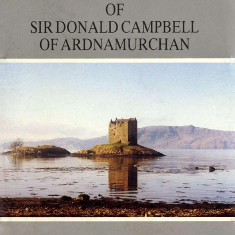 The Life and Troubled Times of Sir Donald Campbell of Ardnamurchan Book Cover